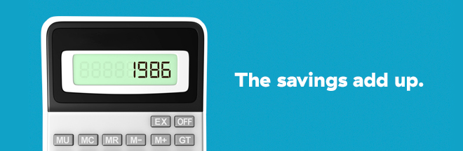 The savings add up.