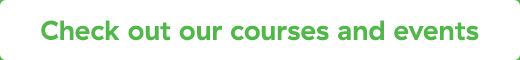 Check our our courses and events