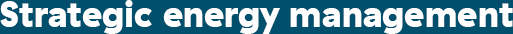 Strategic energy management
