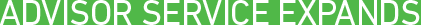 Advisor service expands