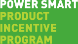 Power Smart Product Incentive Program