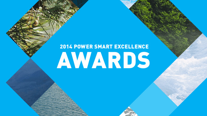 2014 Power Smart Excellence Awards 2014 Power Smart Excellence Awards