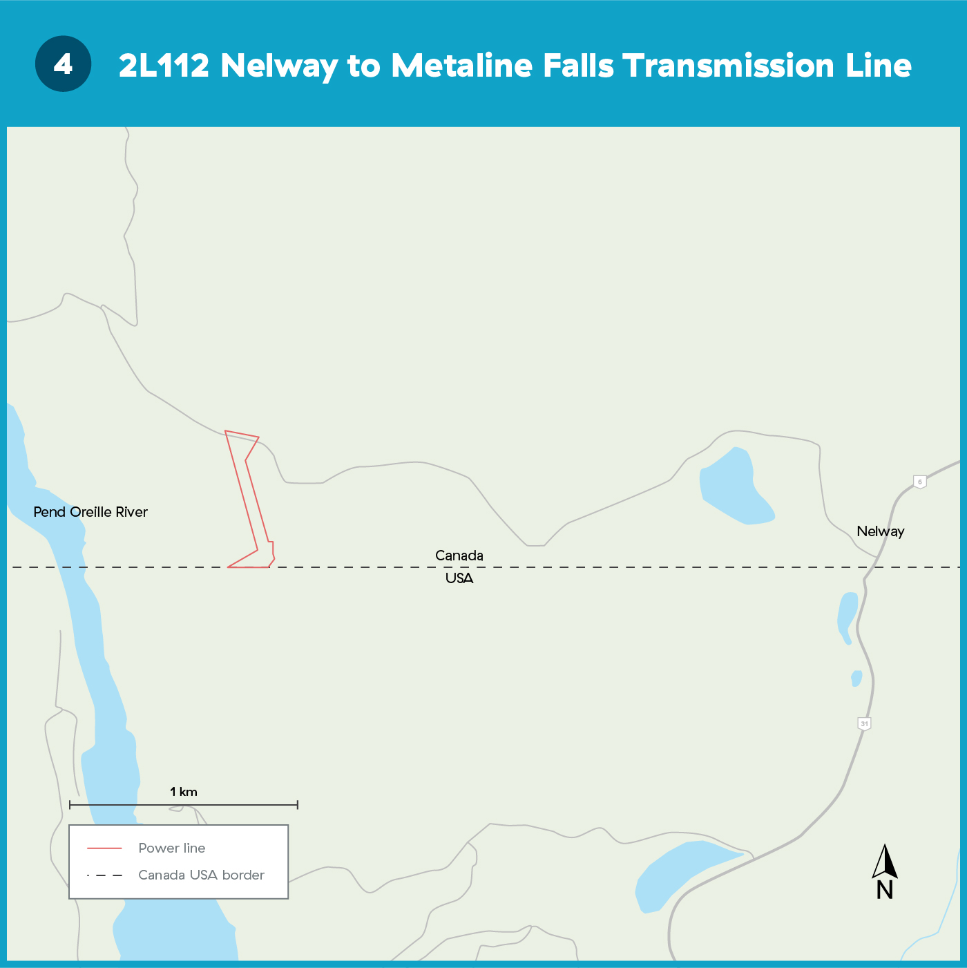 Transmission Line 2L112 (Overhead) from the Nelway Substation west of Nelway B.C. directly south to the U.S. Border near Metaline Falls, WA.