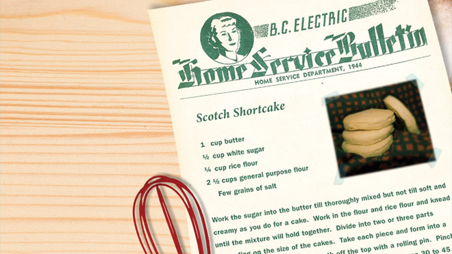 Image of B.C. Electric Scotch Shortcake recipe, 2013 Power Pioneers holiday card Image of B.C. Electric Scotch Shortcake recipe, 2013 Power Pioneers holiday card